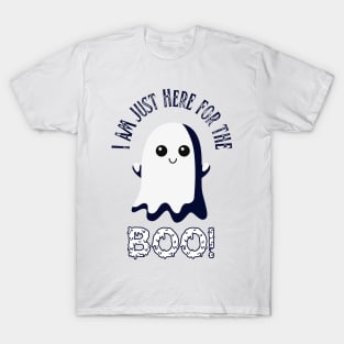 I am just here for the boo ! Halloween costume | Light colors T-Shirt